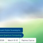 Gradient background with green and blue tones showing the text “Building Europe’s Digital Sovereignty: AI Factories, HPC and Quantum Computing” and details of the EuroHPC Summit 2026 in Paphos, Cyprus.