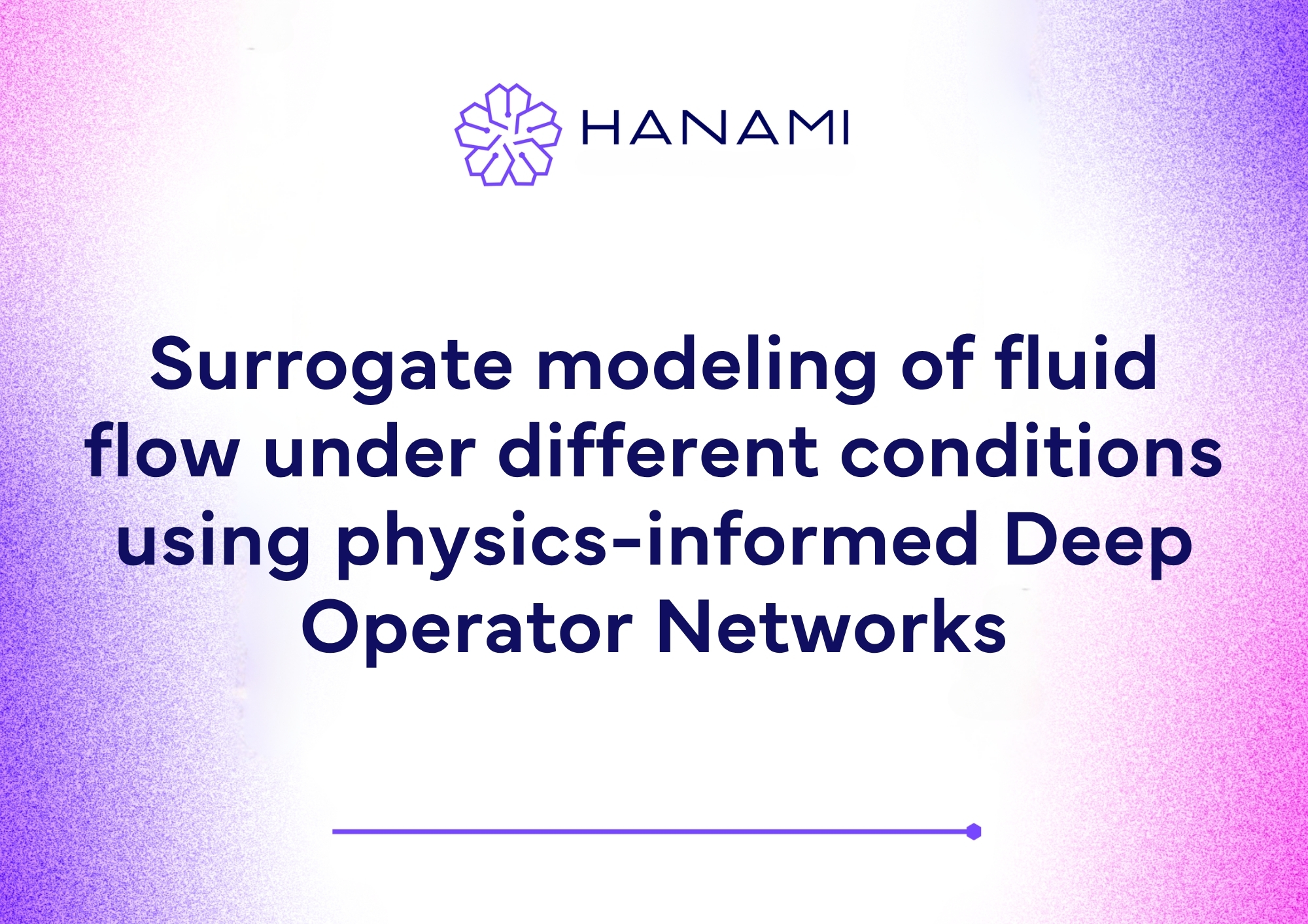 Purple, white and pink gradient banner with the text "Surrogate modeling of fluid flow under different conditions using physics-informed Deep Operator Networks"
